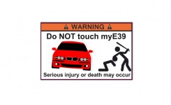 Do NOT touch my E39