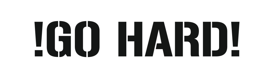 GO HARD