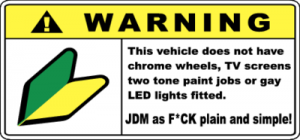 Warning JDM As Fuck